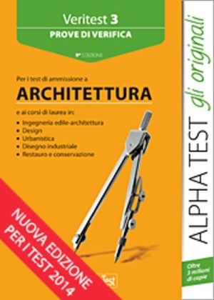 Veritest 3. Prove di verifica per i test di ammissione alla facoltà di Architettura